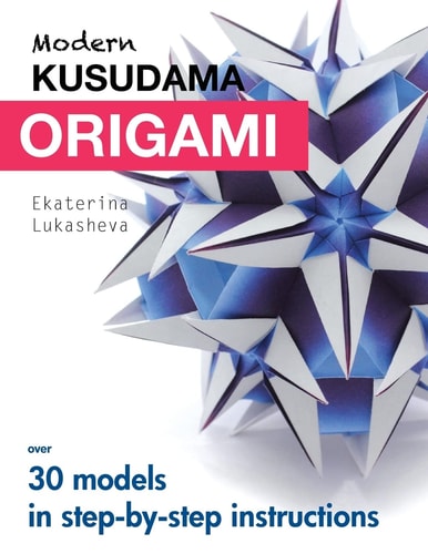 Modern Kusudama Origami Designs for Modular Origami Lovers