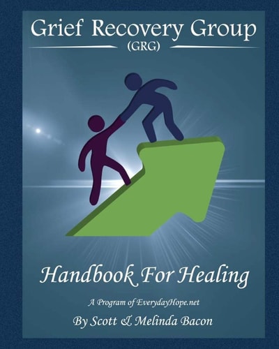 Grief Recovery Group (GRG) Handbook for Healing