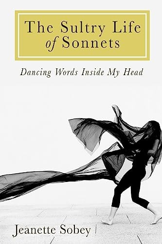 The Sultry Life of Sonnets Dancing Words Inside My Head