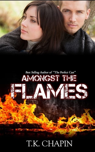 Amongst the Flames A Christian Romance Novel