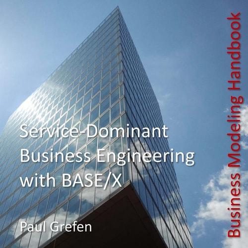 Service-dominant Business Engineering with Base/X Business Modeling Handbook
