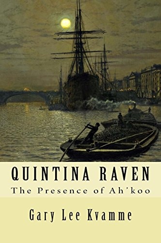 Quintina Raven The Presence of Ah'koo