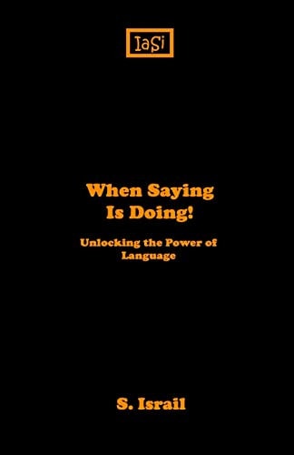 When Saying Is Doing