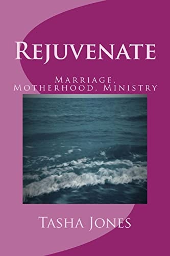 Rejuvenate Marriage, Motherhood, Ministry