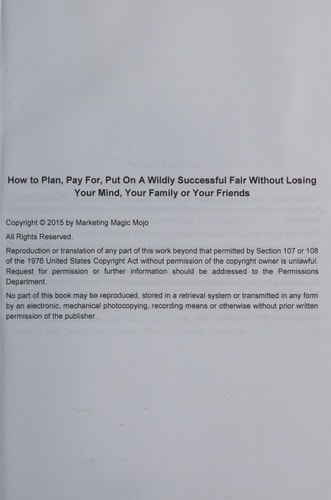How To Plan Pay For and Put On A Wildly Successful Fair Without Losing Your Mind, Your Family Or Your Friends