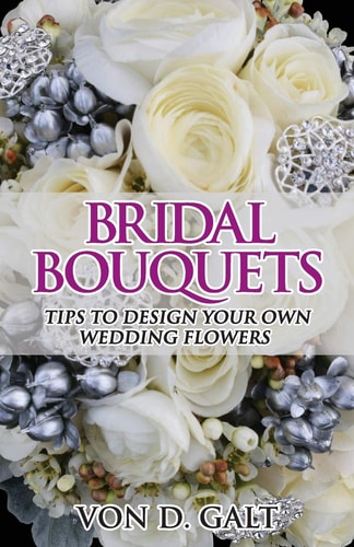Bridal Bouquets Tips to Design Your Own Wedding Flowers