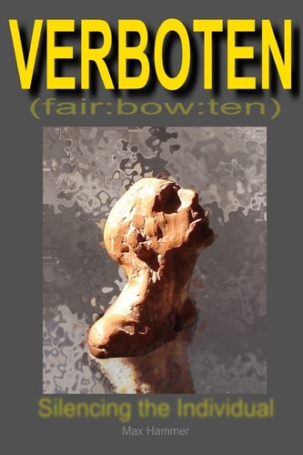 Verboten Silencing the Individual