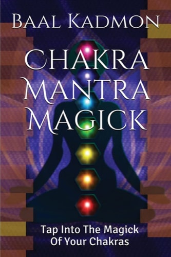 Chakra Mantra Magick Tap Into The Magick Of Your Chakras