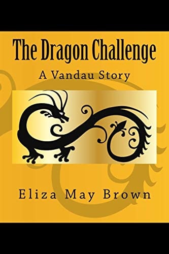 The Dragon Challenge A Vandau Story