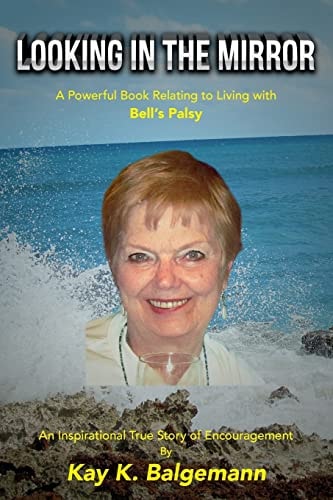 Looking In The Mirror A Powerful Book Relatig to Living with Bell's Palsy
