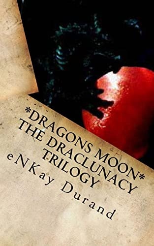 Dragons Moon - The Draclunacy Trilogy