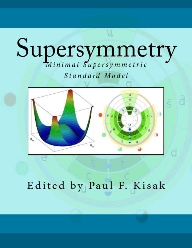 Supersymmetry Minimal Supersymmetric Standard Model