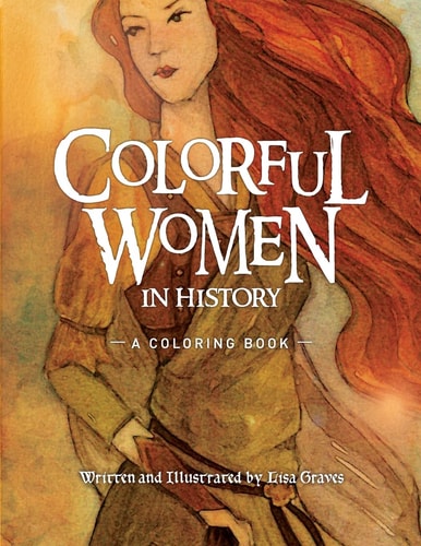 Colorful Women in History A Coloring Book