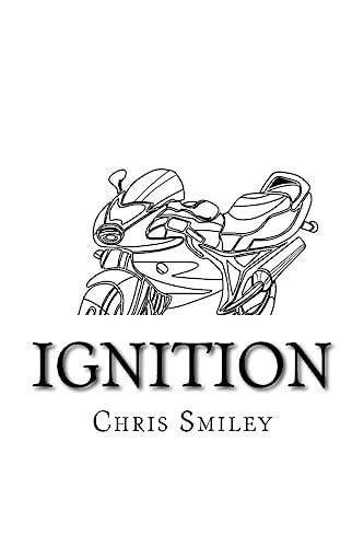 Ignition (part One in a Two Part Series)