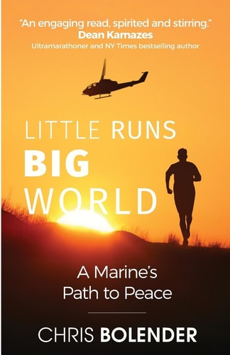 Little Runs Big World A Marine's Path to Peace