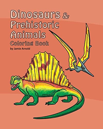 Dinosaurs and Prehistoric Animals Coloring Book
