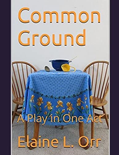 Common Ground A Play in One Act