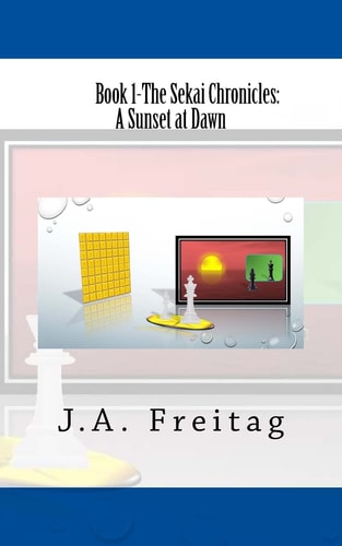 The Sekai Chronicles Book 1: a Sunset at Dawn