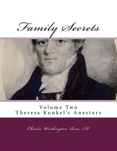 Family Secrets Theresa Kunkel's Anestors