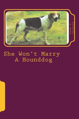 She Won't Marry a Hounddog
