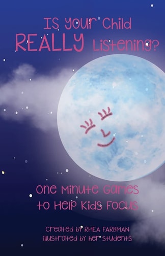 Is Your Child Really Listening? One Minute Games to Help Kids Focus