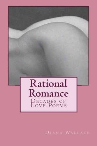 Rational Romance Decades of Love Poems
