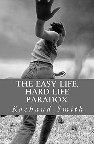 The Easy Life, Hard Life Paradox A Poetry Collection