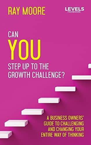 The Levels Can You Step Up to the Growth Challenge