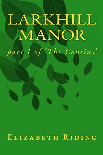 Larkhill Manor Part 1 of The Cousins
