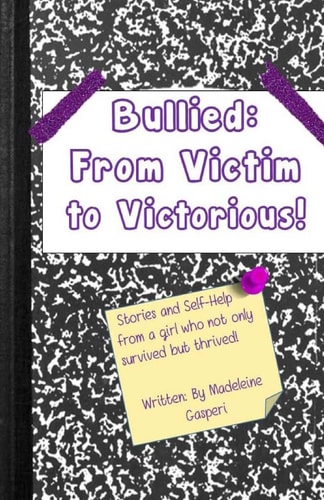 Bullied From Victim to Victorious