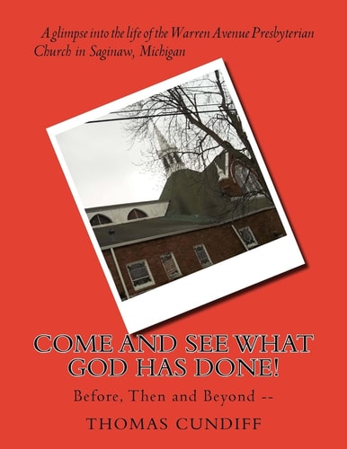 Come and See What God Has Done! Before, Then and Beyond --