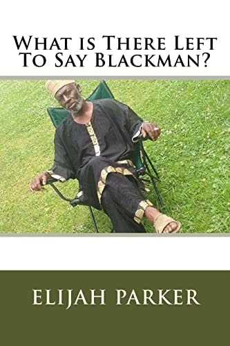 What Is There Left To Say Black Man? A Social Religious Book