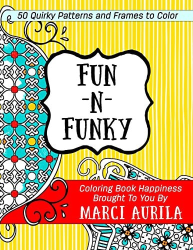 Fun-N-Funky 50 Quirky Frames And Patterns To Color