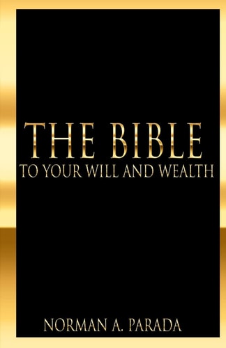 The Bible To Your Will And Wealth