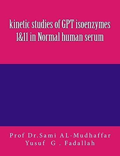 Kinetic Studies of GPT Isoenzymes 1&11 in Normal Human Serum