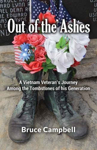 Out of the Ashes A Vietnam Vet's Journey Among TheTombstones of His Generation