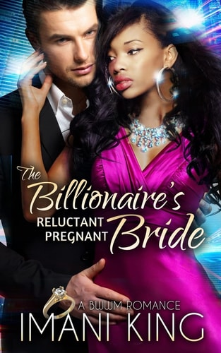 The Billionaire's Reluctant Pregnant Bride A BWWM Romance
