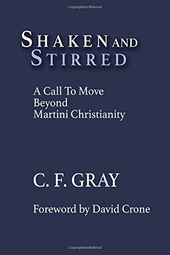 Shaken and Stirred A Call to Move Beyond Martini Christianity