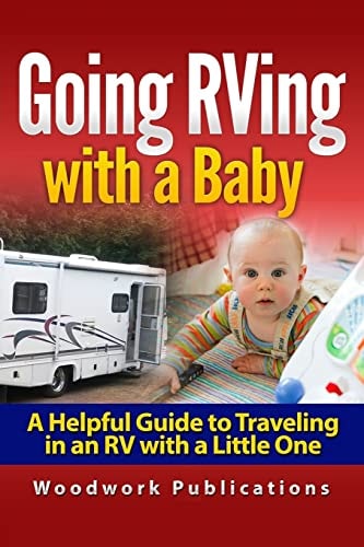 Going RVing with a Baby A Helpful Guide to Traveling in an RV with a Little One