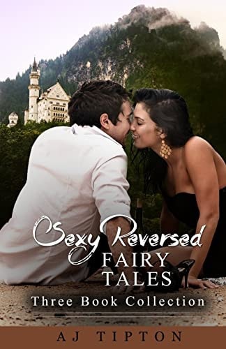 Sexy Reversed Fairy Tales Three Book Collection