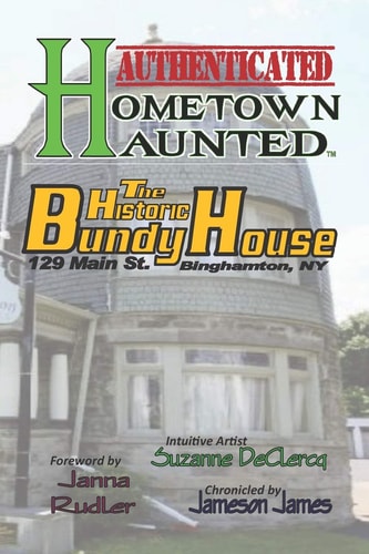 HOMETOWN HAUNTED - Authenticated The BUNDY Museum of History & Art