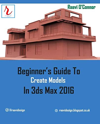 Beginner's Guide to Create Models in 3ds Max 2016