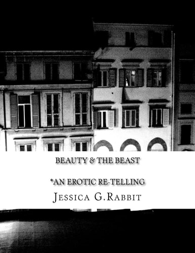 Beauty and the Beast (an Erotic Re-Telling)