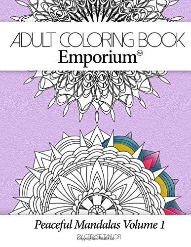 Adult Coloring Book Emporium Peaceful Mandalas Volume 1