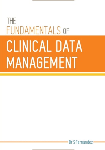 The Fundamentals of Clinical Data Management