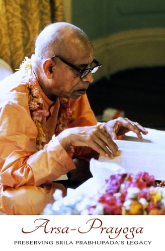 Arsa Prayoga Preserving Srila Prabhupada's Legacy