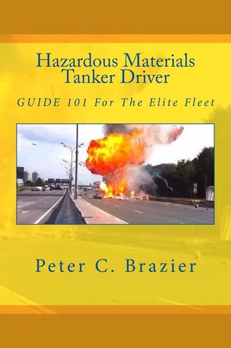 Hazardous Materials Tanker Driver Guide 101 for the Elite Fleet