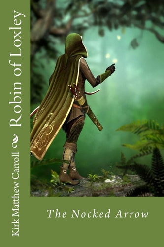 Robin of Loxley The Nocked Arrow