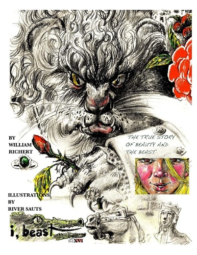 I, Beast - The Illustrated Beauty and the Beast A True Pagan Fairy Tale