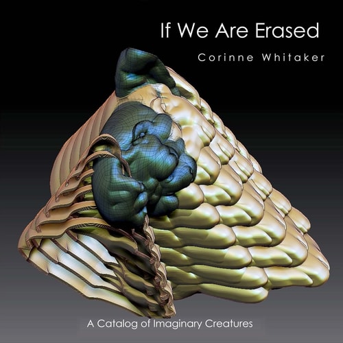 If We Are Erased A Catalog of Imaginary Creatures